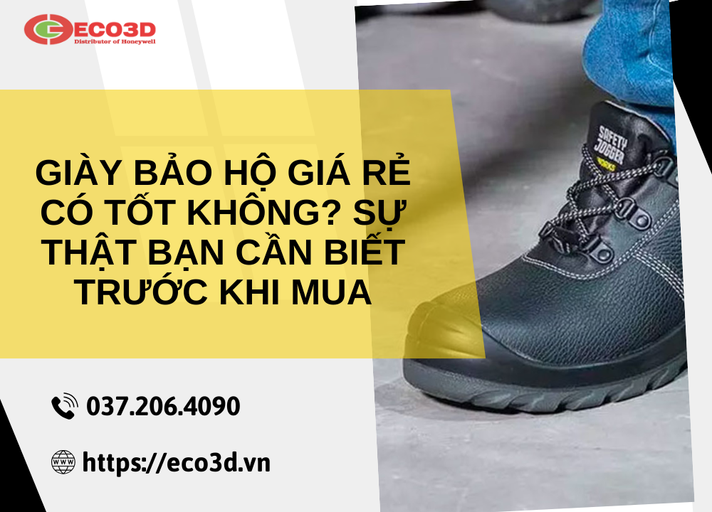Giày Bảo Hộ Giá Rẻ Có Tốt Không? Sự Thật Bạn Cần Biết Trước Khi Mua