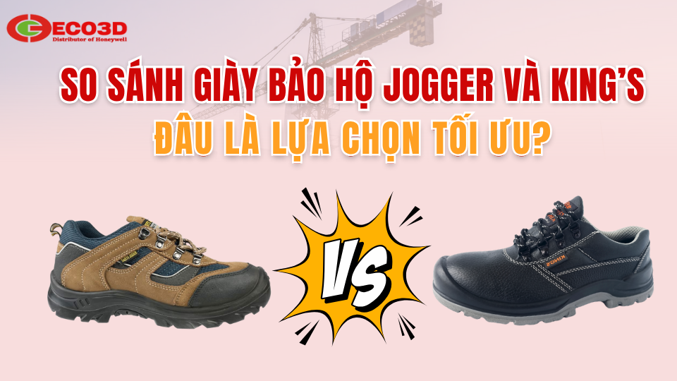 So Sánh Giày Bảo Hộ Safety Jogger Và King’s 2025: Đâu là lựa chọn tối ưu?