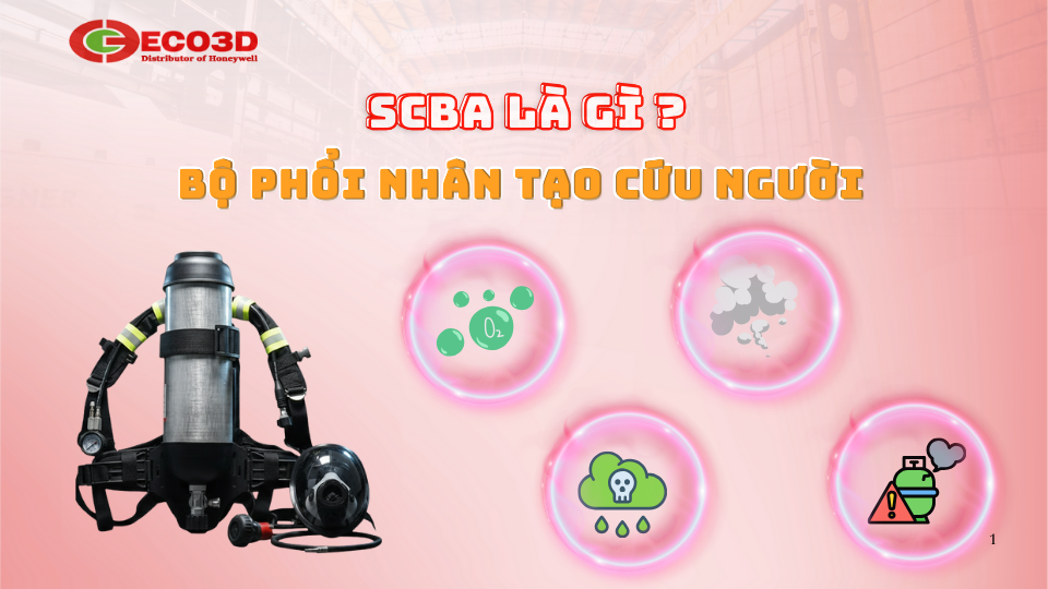 SCBA – Bộ phổi nhân tạo cứu người trong môi trường độc hại