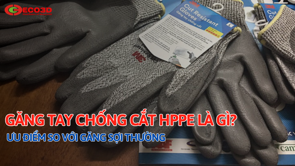 Găng tay chống cắt HPPE là gì? Ưu điểm vượt trội so với găng sợi thường