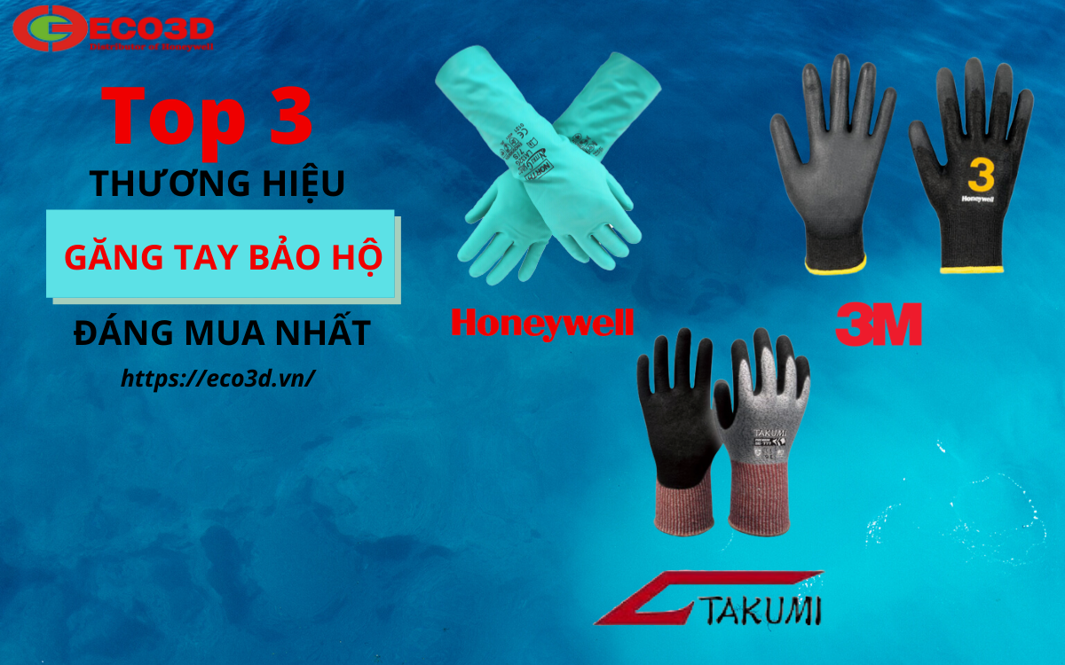 Top 3 thương hiệu găng tay bảo hộ đáng mua nhất tại thị trường Việt Nam