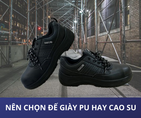 Nên lựa chọn đế giày PU, cao su hay nhựa?