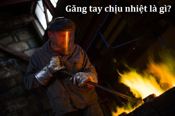 Găng tay chịu nhiệt là gì? Ứng dụng của chúng trong đời sống