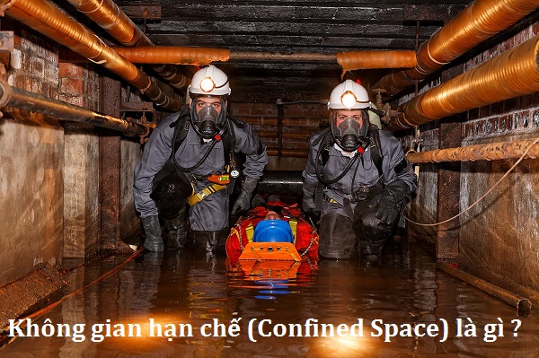 Không gian hạn chế (Confined Space) là gì ?