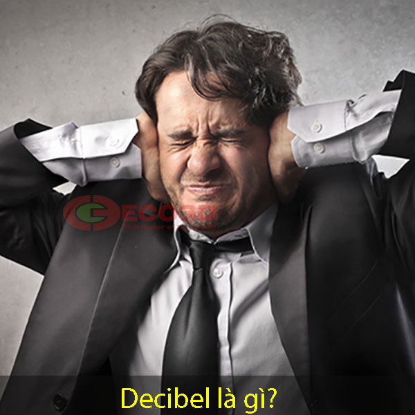 Decibel là gì? Những điều cần biết về Decibel