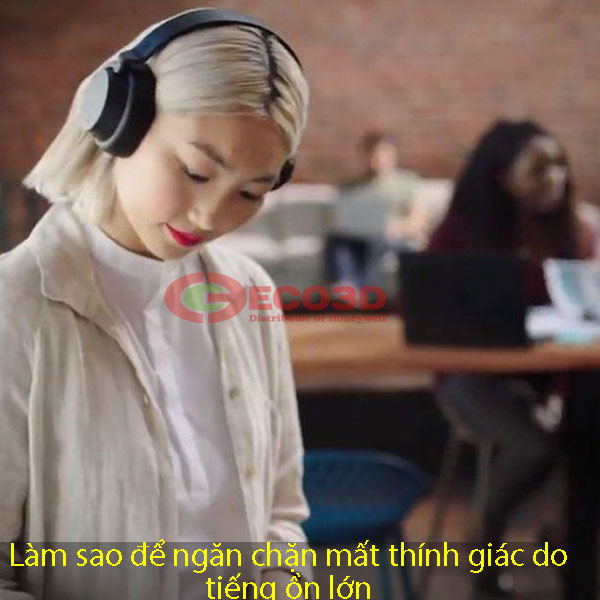 Làm sao để ngăn chặn mất thính giác do tiếng ồn lớn?