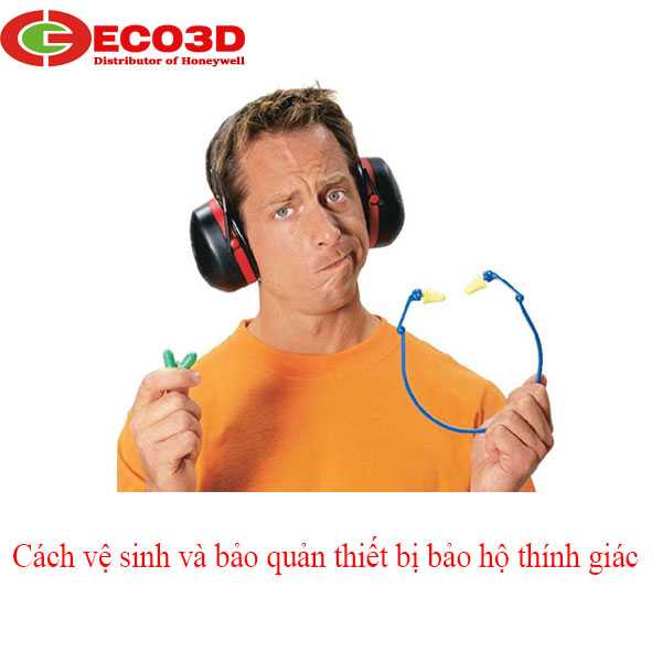 Cách vệ sinh và bảo quản thiết bị bảo hộ thính giác