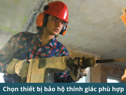 3 Tip chọn thiết bị bảo hộ thính giác phù hợp
