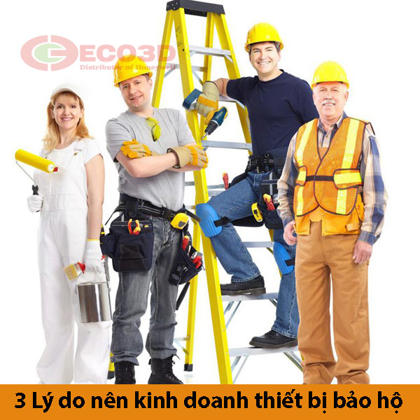 Vì sao nên kinh doanh thiết bị bảo hộ lao động