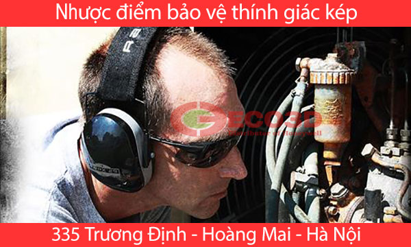 nhược điểm bảo vệ thính giác kép