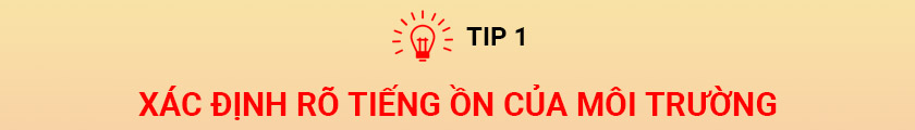 Xác định rõ tiếng ồn của môi trường