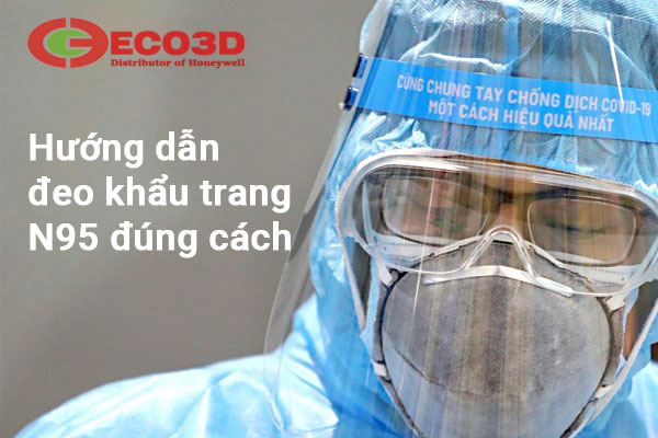 Hướng dẫn sử dụng khẩu trang N95 đúng cách phòng chống dịch covid-19