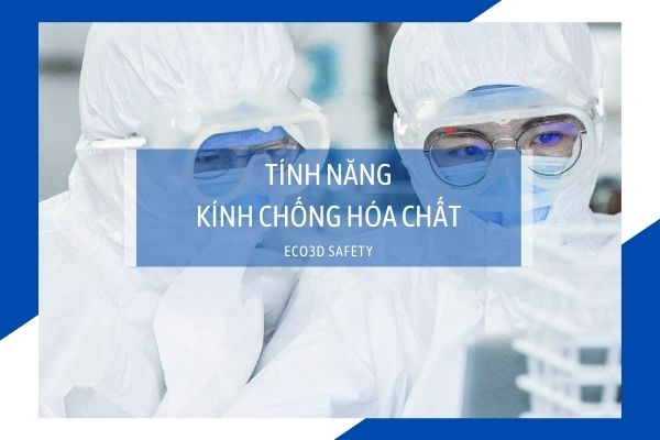 Tính năng kính bảo hộ chống hóa chất