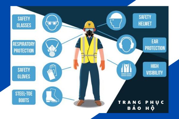 Trang bị đầy đủ phương tiên bảo hộ lao động cá nhân
