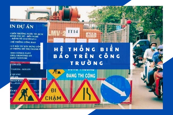 hệ thống biển báo trên công trường