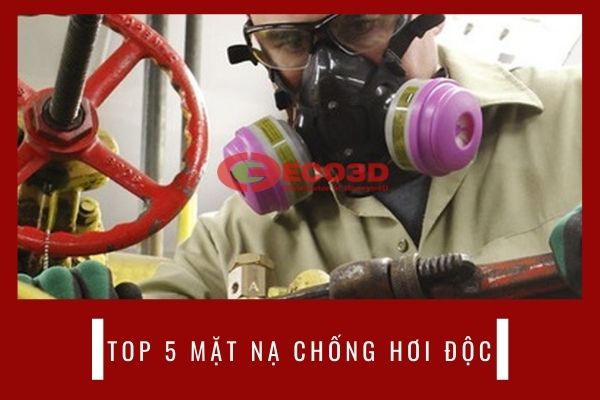 Top 5 mặt nạ chống hơi độc tốt nhất