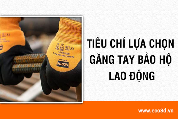 Tiêu chí lựa chọn găng tay bảo hộ lao động