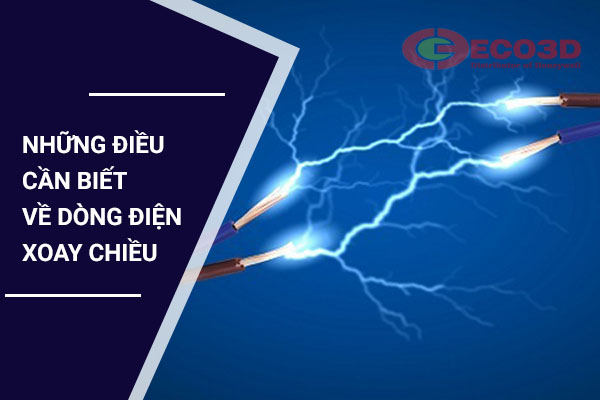 Những điều cần biết về dòng điện xoay chiều