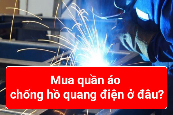 Địa chỉ bán quần áo chống hồ quang điện uy tín, chất lượng