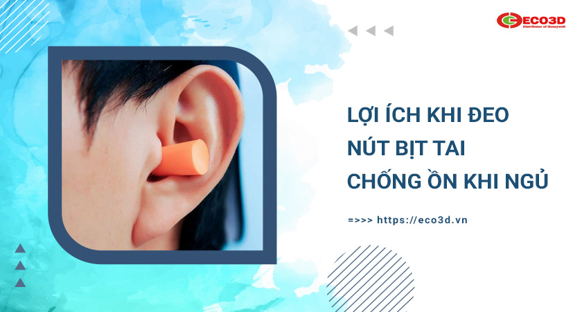 lợi ích đeo nút tai chống ồn