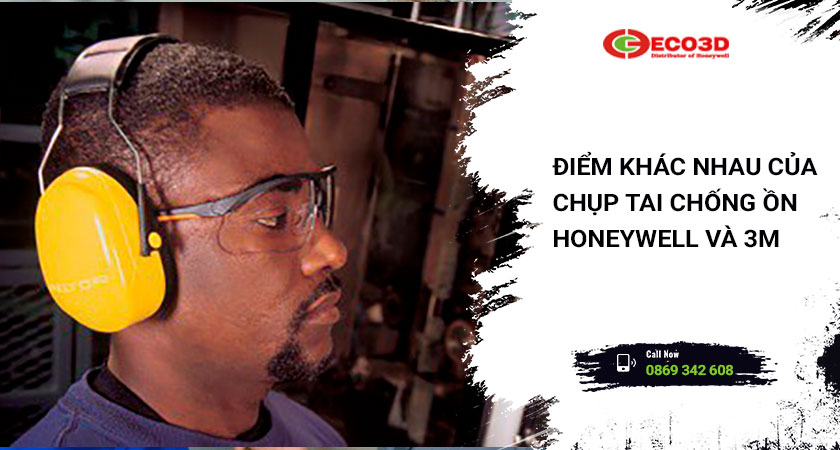 khác nhau chụp tai Honeywell và 3M