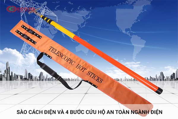 Sào cách điện và 4 bước cứu hộ an toàn ngành điện