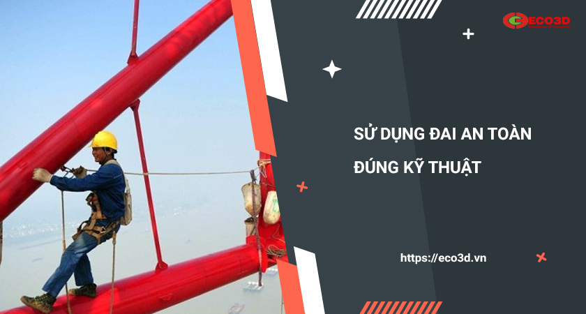sử dụng đai an toàn 