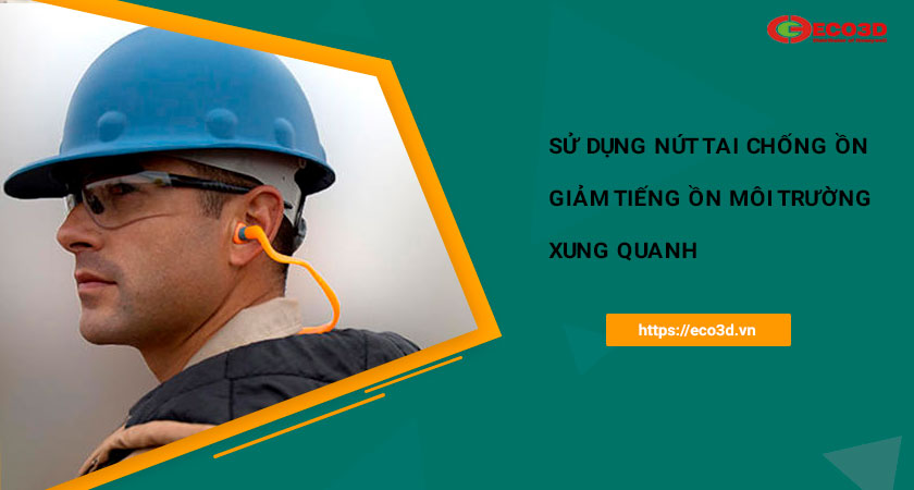 nút tai giảm ồn môi trường