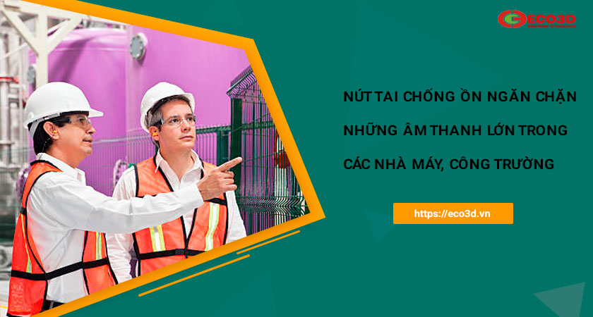 nút tai giảm tiếng ồn công trường