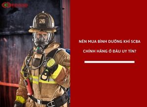 Nên mua bình dưỡng khí SCBA chính hãng ở đâu uy tín?
