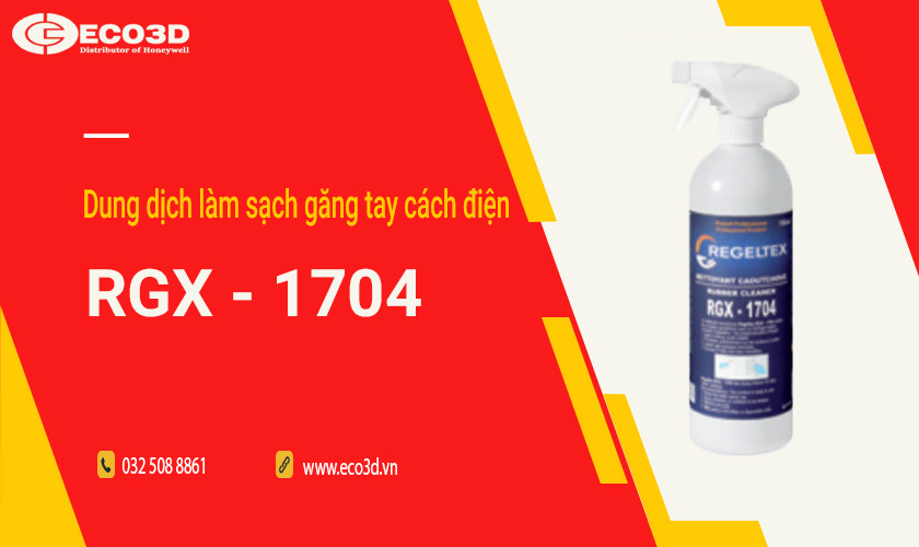 dung dịch làm sạch găng tay cách điện RGX-1704