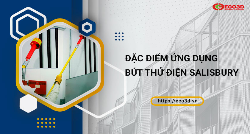 đặc điểm bút thử điện salisbury