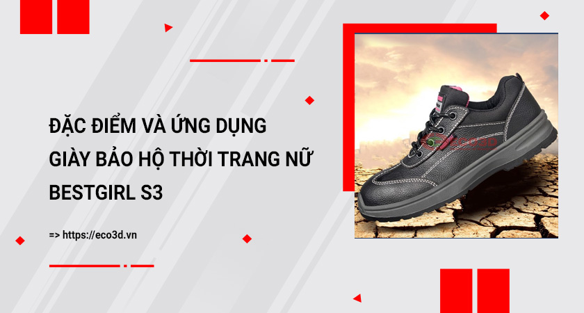 đặc điểm ứng dụng giày bestgirl s3