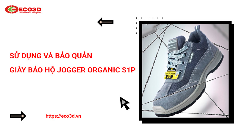 sử dụng và bảo quản jogger organic s1p